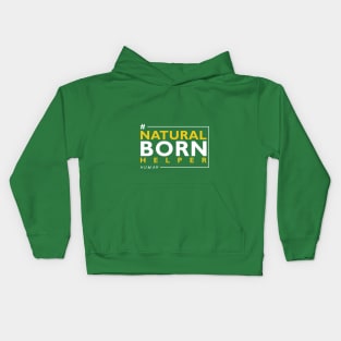 THE NATURAL BORN HELPER Kids Hoodie